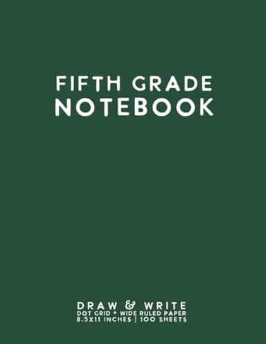 Fifth Grade Notebook: Dark Green Softcover Wide Ruled Composition Journal