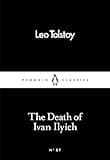 The Death of Ivan Ilyich (Penguin Little Black Classics)