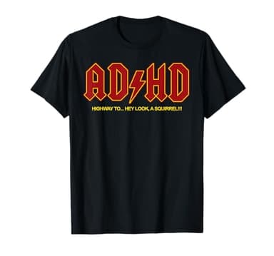 ADHD Funny Hey Look a Squirrel ADHD T-Shirt