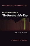 Kazuo Ishiguro's The Remains of the Day: A Reader's Guide (Continuum Contemporaries)