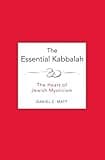 The Essential Kabbalah: The Heart of Jewish Mysticism