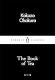 The Book of Tea (Penguin Little Black Classics)