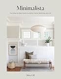 Minimalista: Your Step-by-Step Guide to a Better Home, Wardrobe, and Life