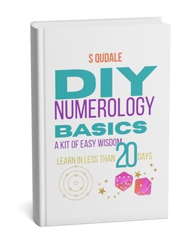 DIY NUMEROLOGY Basics : A KIT of Easy Wisdom | Learn in less than 20 Days (DIY KITS FOR HEALING Book 1)