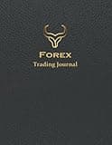 Forex Trading Journal: Forex Trading Strategy Planner for Forex Traders to record Trades and Trading Strategies