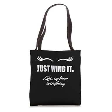 Just Wing It Life Eyeliner Everything Eyeliner Beautician Tote Bag
