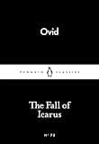 The Fall of Icarus (Penguin Little Black Classics) by Ovid (2015-02-26)