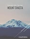 MOUNT SHASTA CALIFORNIA Photography Coffee Table Book Tourists Attractions: A vibrant Tour of Mount Shasta,California Photography Coffee Table Book: ... Images (8.5"*11") Paperback.June 14,2023.