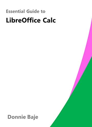Essential Guide to LibreOffice Calc