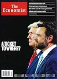 THE ECONOMIST MAGAZINE - JULY 20 / 26, 2024 - A TICKET TO WHERE?