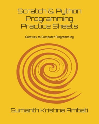 Scratch & Python Programming: Practice Sheets (Gateway to Computer Programming)