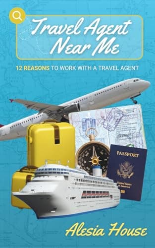Travel Agent Near Me: 12 Reasons to Work With a Travel Agent