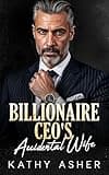 Billionaire CEO's Accidental Wife: An Off-limits Age Gap Secret Pregnancy Romance (Forbidden Billionaire Bosses Book 3)