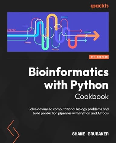 Bioinformatics with Python Cookbook: Solve advanced computational biology problems and build production pipelines with Python and AI tools