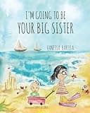 I'm Going to be your Big Sister
