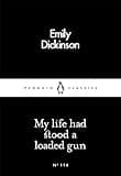 My Life Had Stood a Loaded Gun (Penguin Little Black Classics)