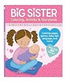 Big Sister Activity Book and Story with More than 80 Stickers - Includes Coloring Pages, Mazes, and More