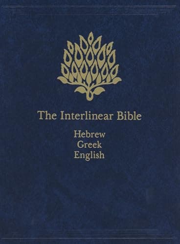 The Interlinear Bible: Hebrew-Greek-English