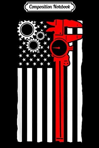 Composition Notebook: Machinist Flag Tools CNC Machine Operator Machining Journal/Notebook Blank Lined Ruled 6x9 100 Pages