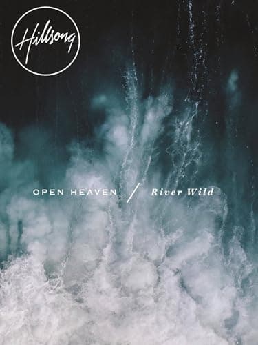 Hillsong Worship - Open Heaven River Wild Live 2015