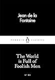 The World Is Full of Foolish Men (Penguin Little Black Classics)