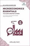 Microeconomics Essentials You Always Wanted to Know (Self-Learning Management Series)
