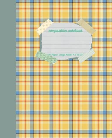 Cute Plaid Composition Notebook: cute yellow plaid composition notebook with washi tapes stickers, for school, college and work, college ruled, 100 pages, 7.5x9.25.