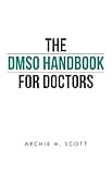 The Dmso Handbook for Doctors
