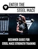 Enter The Steel Mace: Guide For Steel Mace Strength Training