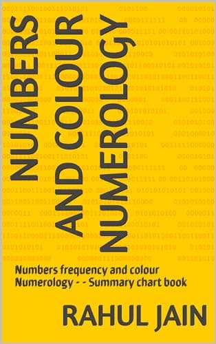 Numbers and Colour Numerology : Numbers frequency and colour Numerology - - Summary chart book