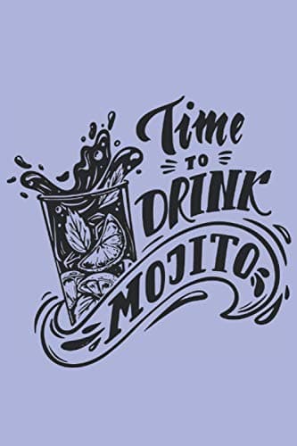 Time to drink Mojito: Carnet de Mixologie (French Edition)