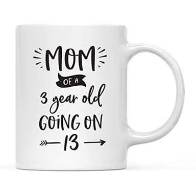 ASECFG Mom of a 3 Year Old Going on 13" Mother's Day 11oz Ceramic Cup for Coffee/Tea/Milk Microwave Safe Great for Moms with 3-Year-Olds, Birthday Gift