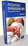 Pediatric Emergencies: A Practical, Clinical Guide