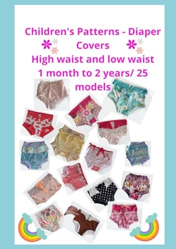 Children's Patterns - Diaper Covers High waist and low waist 1 month to 2 years/ 25 models
