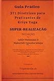 Guia Prático e 371 Diretrizes para Praticantes de Kriya Yoga (Swami Paramahamsa (Yogananda)) (Portuguese Edition)