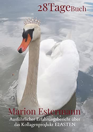 28 Tage Buch: Ausführlicher Erfahrungsbericht über das Kollagenprodukt ELASTEN