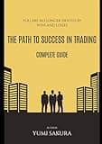 THE PATH TO SUCCESS IN TRADING