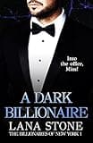 A Dark Billionaire: Into the Office, Miss! (The Billionaires of New York Book 1)