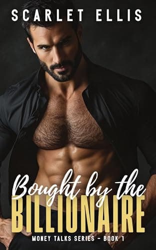 Bought by the Billionaire: A Steamy billionaire romance (Money Talks Book 1)