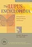 The Lupus Encyclopedia: A Comprehensive Guide for Patients and Families (A Johns Hopkins Press Health Book)