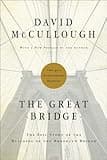 The Great Bridge: The Epic Story of the Building of the Brooklyn Bridge