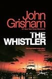 The Whistler: A Novel