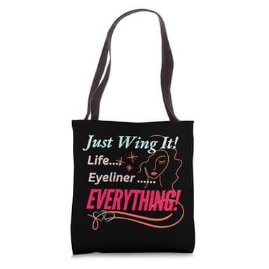 Funny Sayings Life Eyeliner Everyday Humor Funny Tote Bag