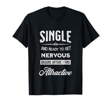 Gifts for Single Women Single Guy Gifts I'm Single and Ready T-Shirt