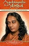 Autobiografia de un Yogui (Autobiography of a Yogi) (Self-Realization Fellowship) (Spanish Edition)