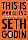 This Is Marketing: You Can't Be Seen Until You Learn to See