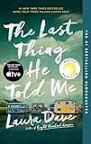 The Last Thing He Told Me: A Reese Witherspoon Book Club Pick