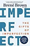 The Gifts of Imperfection: 10th Anniversary Edition: Features a new foreword and brand-new tools