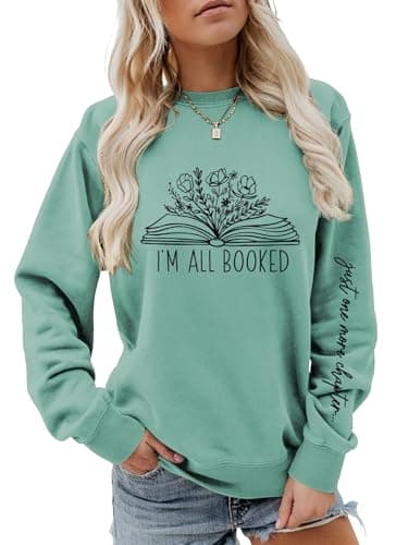 WUCAIUU Sorry Im Booked Sweatshirt Women Bookish Crewneck Pullover Book Lover Long Sleeve Shirt Flower Graphic Librarian Top Light Green