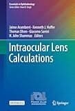 Intraocular Lens Calculations (Essentials in Ophthalmology)